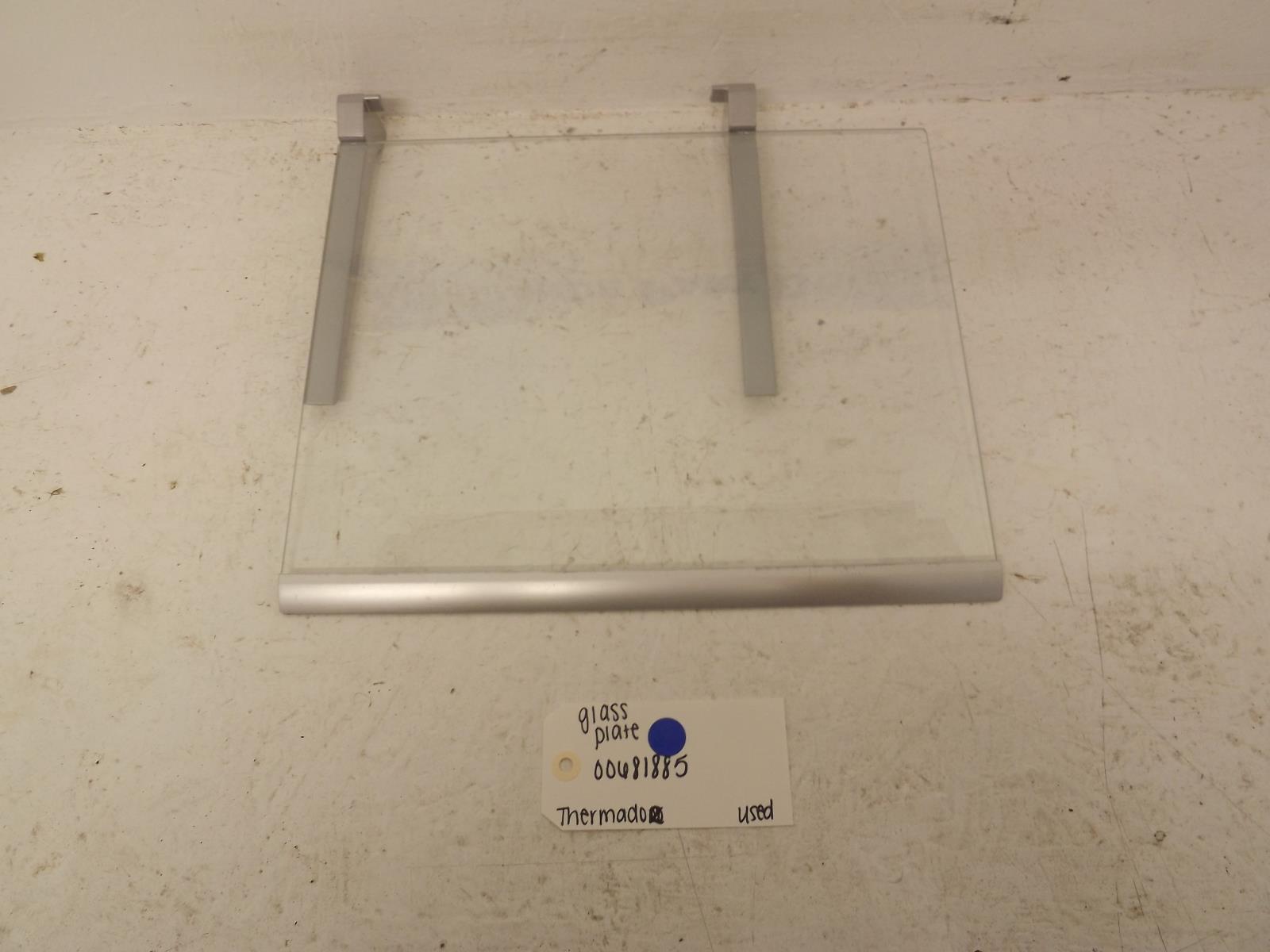 Thermador Refrigerator 00681885 Glass Plate Used Thermador Refrigerator 00681885 Glass Plate Used
